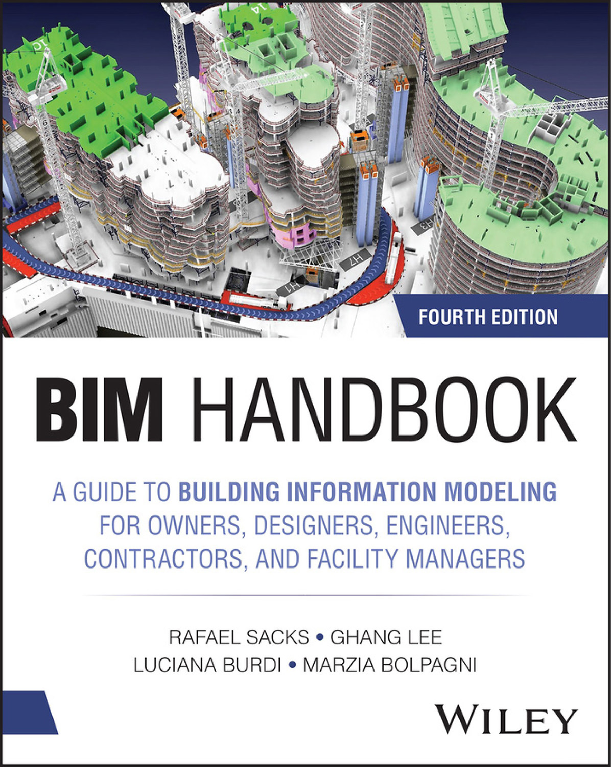 BIM Handbook: A Guide to Building Information Modeling for Owners, Designers, Engineers, Contractors, and Facility Managers, 4th Edition