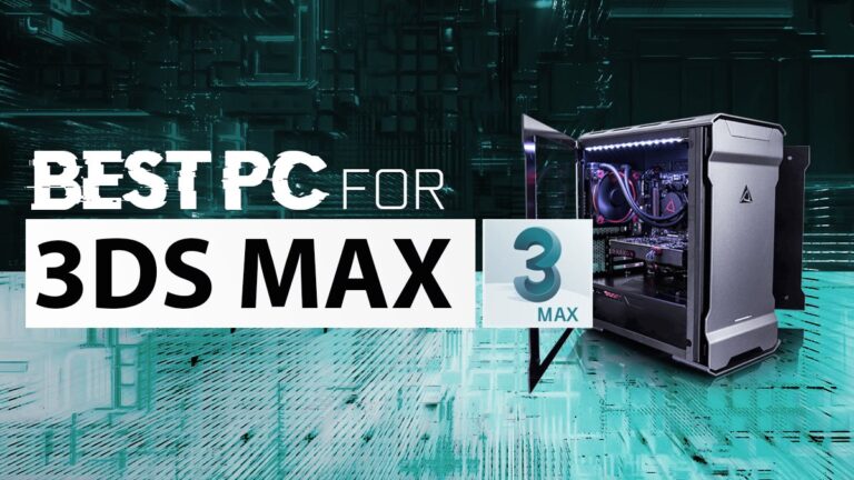 Best PC For 3ds Max