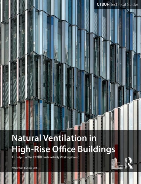 Guide To Natural Ventilation In High Rise Office Buildings 2012 0415509580