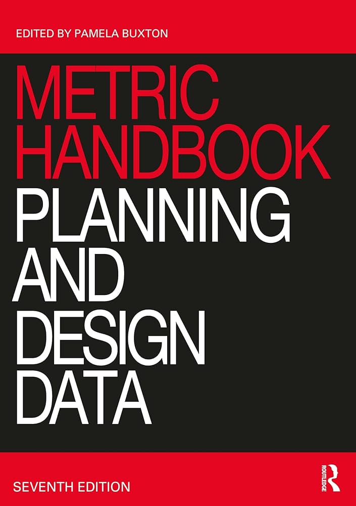 Metric Handbook Planning And Design Data, 7th Edition 0367511363 , 978-0578740584